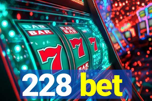 228 bet